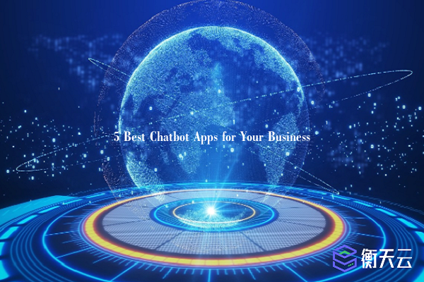 5 Best Chatbot Apps for Your Business